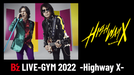 B'z LIVE-GYM 2022 -Highway X- 配信ライブの画像